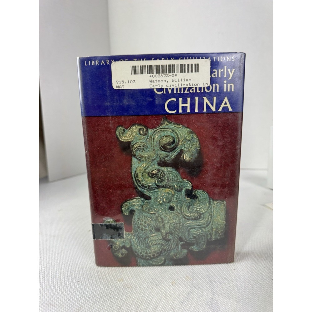 Early Civilization in China Library of the Early Series By William Watson 1966